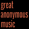 undefined Great Anonymous Music