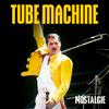 undefined NOSTALGIE TUBE MACHINE