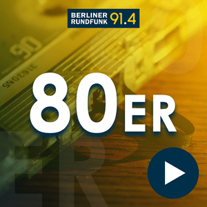 Escucha Berliner Rundfunk – 80er Hits, die Top 800 en la aplicación