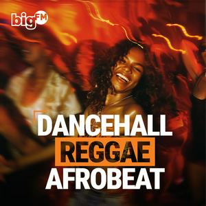 Escucha bigFM Dancehall/Reggae/Afrobeats en la aplicación