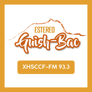 XHSCCF Estéreo Guish Bac 93.3 FM