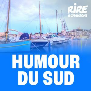 Escucha RIRE ET CHANSONS HUMOUR DU SUD en la aplicación