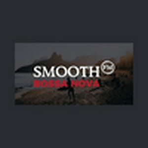 Escucha Smooth FM Bossa Nova en la aplicación