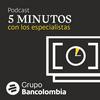 undefined 5 Minutos con los especialistas Bancolombia