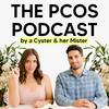 undefined The PCOS Podcast by A Cyster & Her Mister