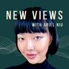 undefined New Views with Ariel Niu
