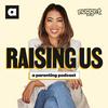 undefined Raising Us: A Parenting Podcast