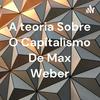 undefined A teoria Sobre O Capitalismo De Max Weber