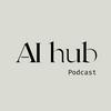 undefined AI Hub Podcast
