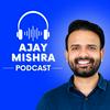 undefined Ajay Mishra Podcast