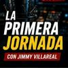 undefined LA PRIMERA JORNADA CON JIMMY VILLAREAL