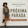 undefined Alejandra Travels | Próxima Parada
