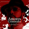 undefined Amores Criminales - Abelardo De La Espriella