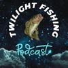 undefined Twilight Fishing Podcast