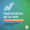 undefined Aplicándose en la Vida: Finanzas Millennials