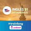 undefined Aprende inglés con Trainlang | Nivel B1 Intermediate