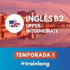 undefined Aprende inglés con Trainlang | Nivel B2 Upper-intermediate (Temporada 1)