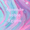 undefined Aprende sobre Egipto