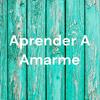 undefined Aprender a Amarme