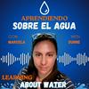 undefined Aprendiendo sobre el agua / Learning About Water Podcast