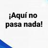 undefined ¡Aquí No Pasa Nada!