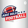 undefined Aquí Solo Football