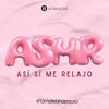 undefined ASMR: Así Sí Me Relajo