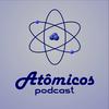 undefined Atômicos Podcast