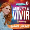 undefined Atrévete a Vivir con Regina Carrot