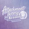undefined Attachment Theory in Action