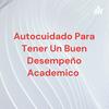 undefined Autocuidado Para Tener Un Buen Desempeño Academico