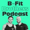 undefined B-Fit Brothers Podcast