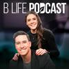 undefined B Life Podcast