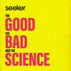 undefined The Good, the Bad, and the Science