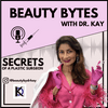 undefined Beauty Bytes with Dr. Kay: Secrets of a Plastic Surgeon™