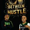 undefined Between The Hustle Podcast