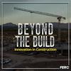 undefined Beyond the Build: Innovation in Construction
