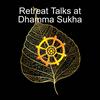 undefined Retreat Talks at Dhamma Sukha