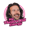 undefined Big Theatre Kid Energy