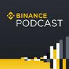 undefined Binance Podcast