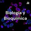 undefined Biología y Bioquímica