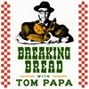 undefined Breaking Bread with Tom Papa