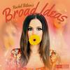 undefined Broad Ideas with Rachel Bilson & Olivia Allen