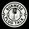 undefined Burmese Plug Talk