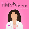 undefined Cafecito y Cirugía Bariátrica