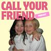 undefined Call Your Friend Podcast