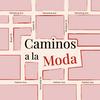 undefined Caminos a la Moda