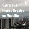 undefined Carreras Y Piques Ilegales en Medellin