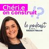 undefined Chéri, On Construit - Le podcast de la construction de maison neuve