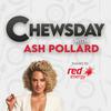 undefined Chewsday with Ash Pollard